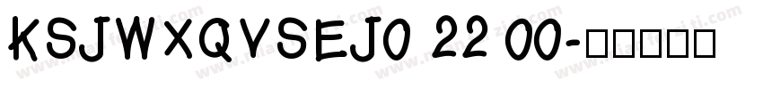 KSJWXQVSEJ0 22 00字体转换